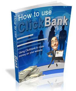 How To Use Clickbank